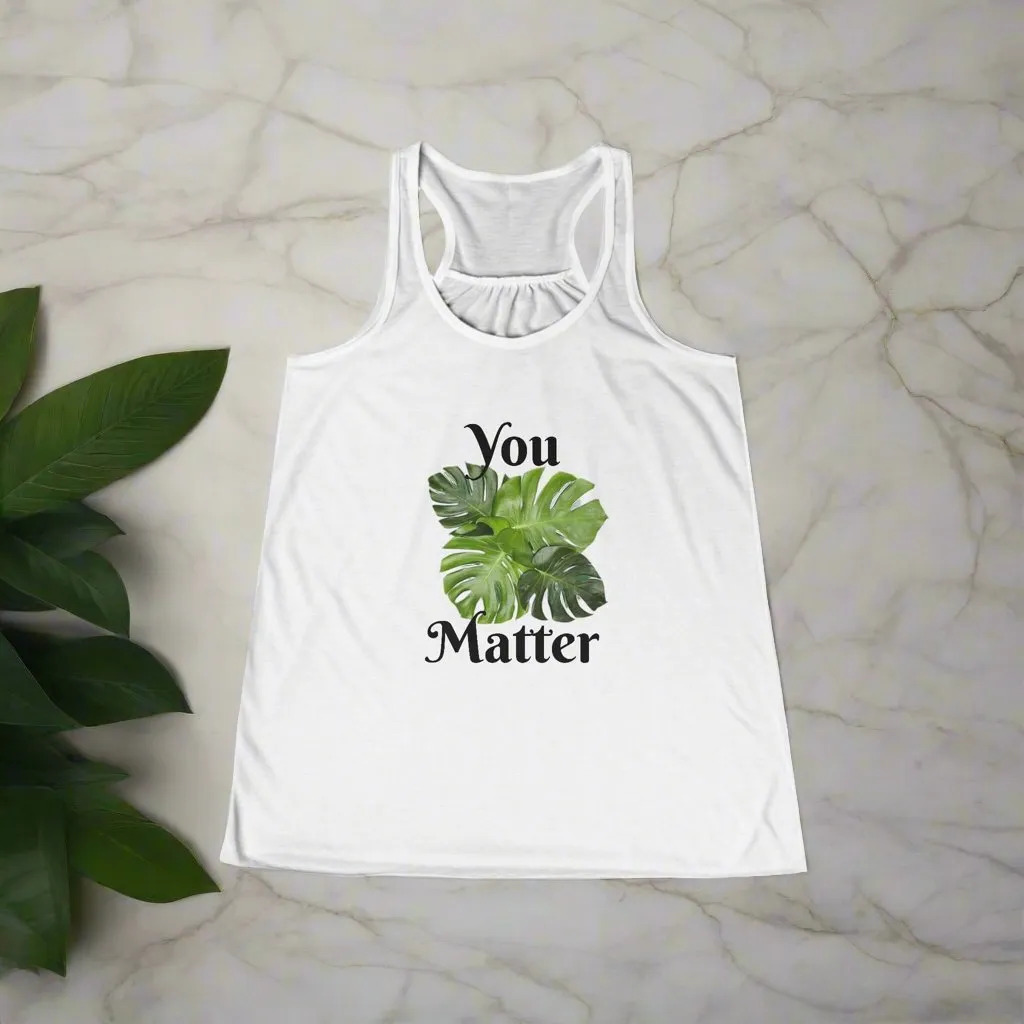 Flowy Racerback Tank | You Matter