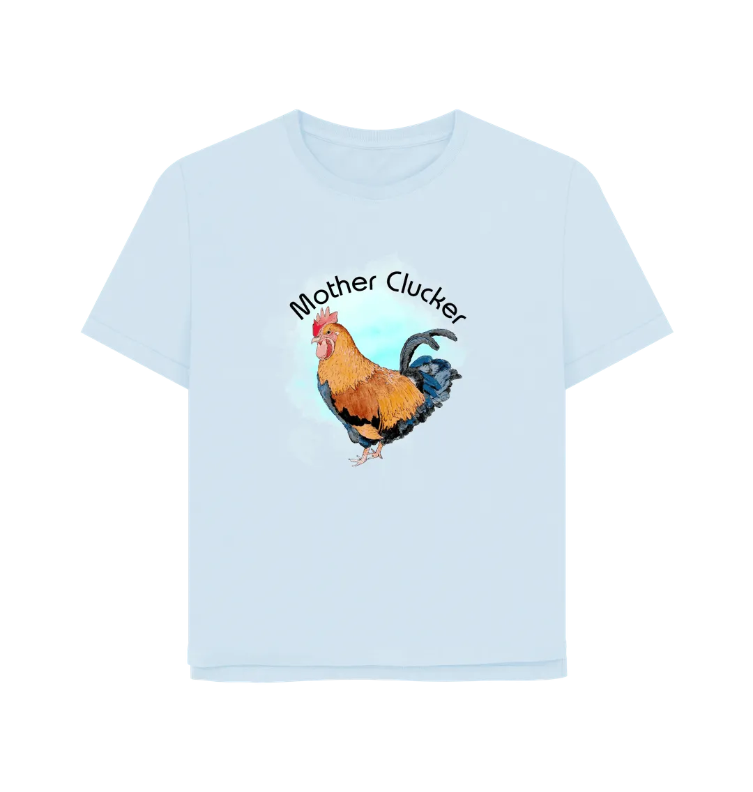 Mother Clucker Women's Relaxed Fit T-shirt