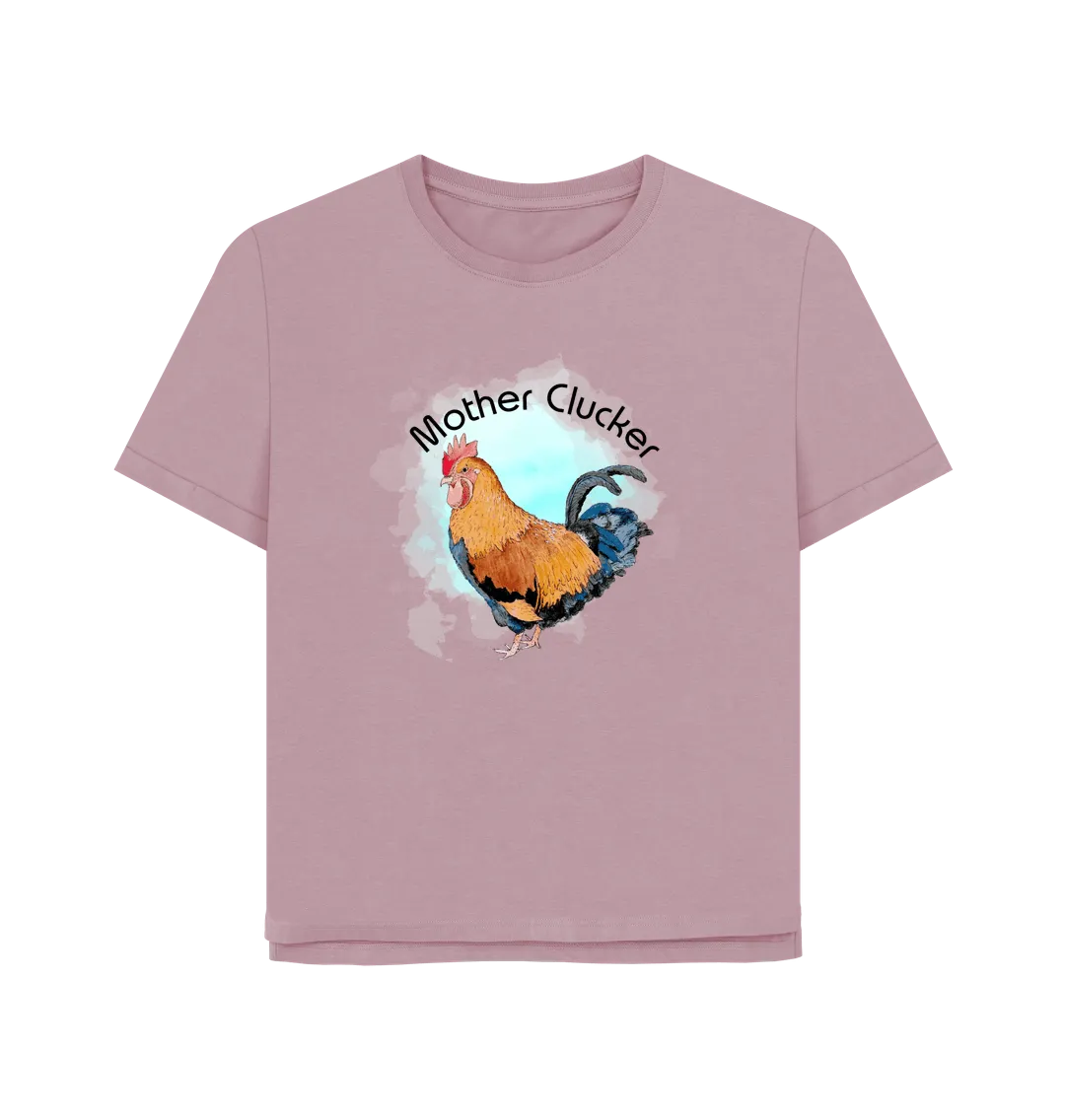 Mother Clucker Women's Relaxed Fit T-shirt